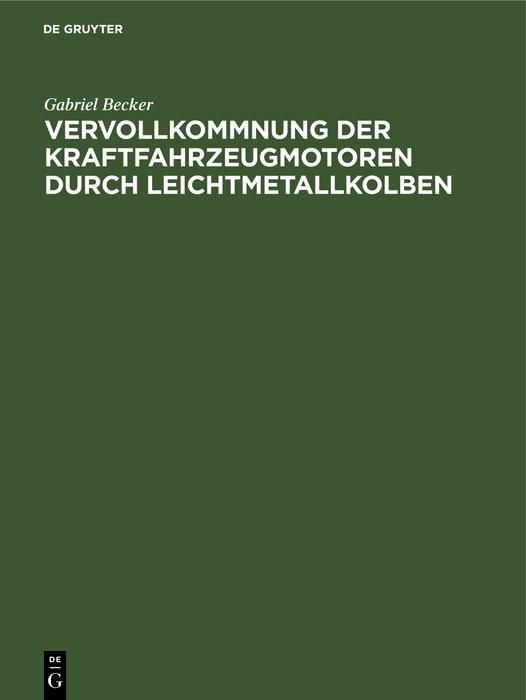 Produktbild: Vervollkommnung der Kraftfahrzeugmotoren durch Leichtmetallkolben