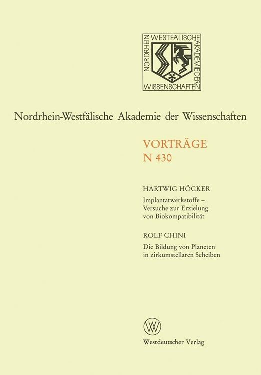Produktbild: Implantatwerkstoffe - Versuche zur Erzielung von Biokompatibilit&auml;t. Die Bildung von Planeten in zirkumstellaren Scheiben