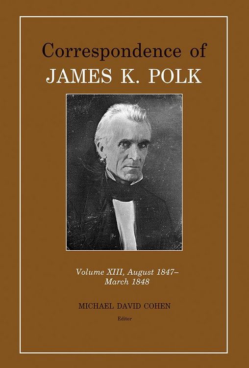 Produktbild: Correspondence of James K. Polk, Volume 13