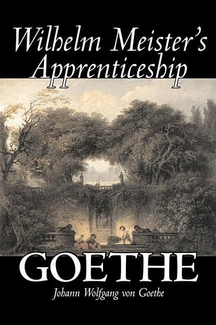 Produktbild: Wilhelm Meister's Apprenticeship by Johann Wolfgang von Goethe, Fiction, Literary, Classics