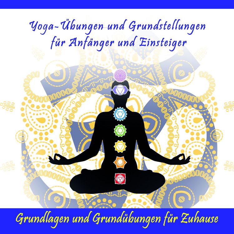 Produktbild: Yoga-&Uuml;bungen und Grundstellungen f&uuml;r Anf&auml;nger und Einsteiger / Grundlagen und Grund&uuml;bungen f&uuml;r Zuhause