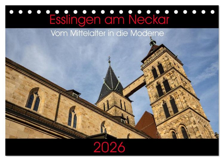 Produktbild: Esslingen am Neckar - Vom Mittelalter in die Moderne (Tischkalender 2026 DIN A5 quer), CALVENDO Monatskalender