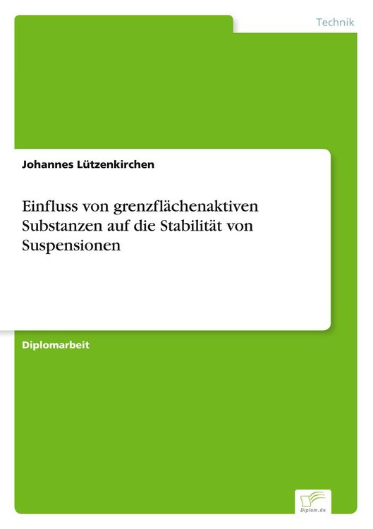 Produktbild: Einfluss von grenzfl&auml;chenaktiven Substanzen auf die Stabilit&auml;t von Suspensionen