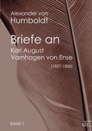 Produktbild: Humboldt, A: Briefe an Karl August Varnhagen von Ense (1827-