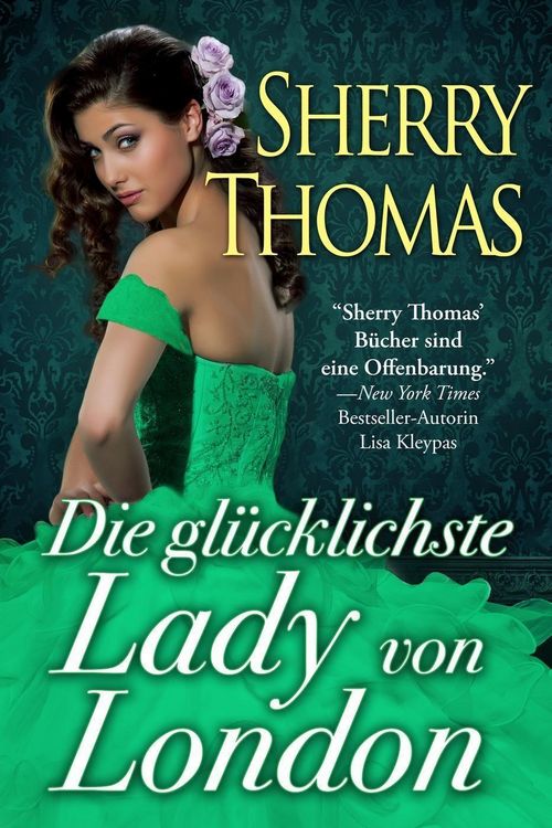Produktbild: Die gl&uuml;cklichste Lady von London (London Trilogy, #1)