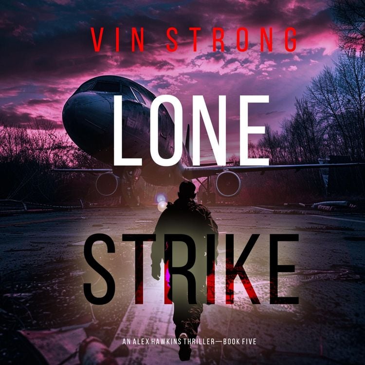 Produktbild: Lone Strike (An Alex Hawkins Action Thriller&mdash;Book 5)