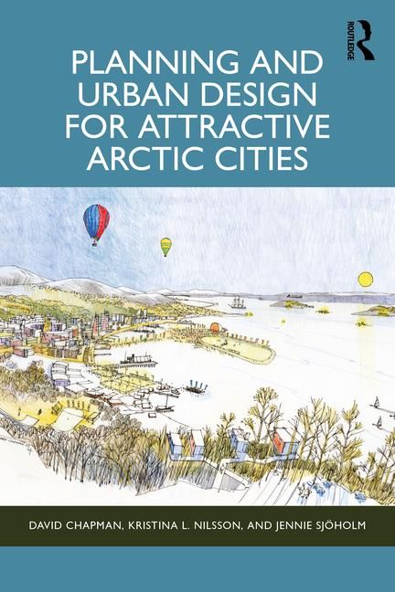 Produktbild: Planning and Urban Design for Attractive Arctic Cities