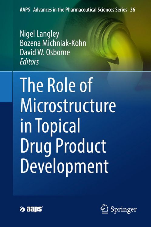 Produktbild: The Role of Microstructure in Topical Drug Product Development
