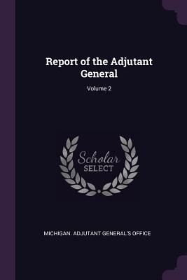 Produktbild: Report of the Adjutant General; Volume 2