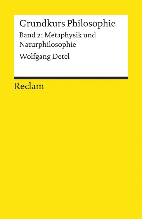 Bild vom Artikel Grundkurs Philosophie / Metaphysik und Naturphilosophie vom Autor Wolfgang Detel
