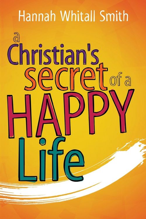 Produktbild: A Christian's Secret of a Happy Life