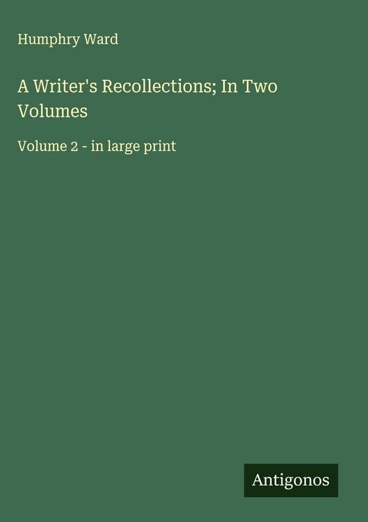 Produktbild: A Writer's Recollections; In Two Volumes