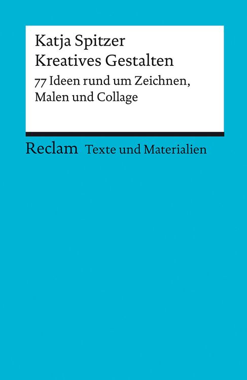 Bild vom Artikel Kreatives Gestalten. 77 Ideen rund um Zeichnen, Malen und Collage vom Autor Katja Spitzer
