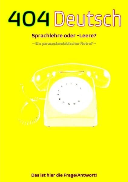 Produktbild: 404 Deutsch|Sprachlehre oder -Leere? Das ist hier die Frage/Antwort!