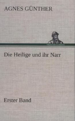 Produktbild: Die Heilige und ihr Narr. Erster Band