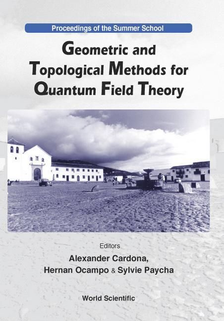 Produktbild: Geometric and Topological Methods for Quantum Field Theory - Proceedings of the Summer School