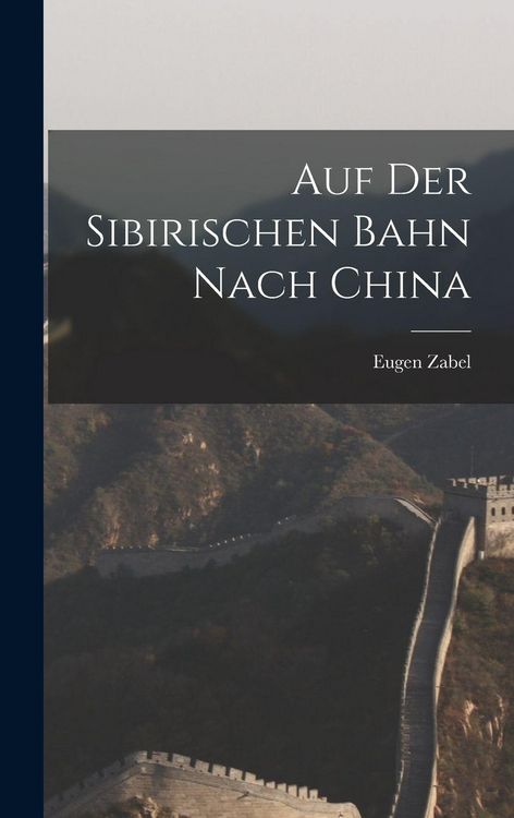 Produktbild: Auf der sibirischen Bahn nach China
