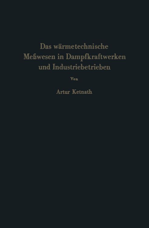 Produktbild: Das w&auml;rmetechnische Me&szlig;wesen in Dampfkraftwerken und Industriebetrieben