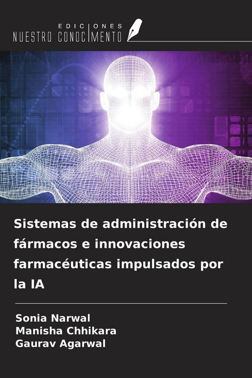 Produktbild: Sistemas de administraci&oacute;n de f&aacute;rmacos e innovaciones farmac&eacute;uticas impulsados por la IA