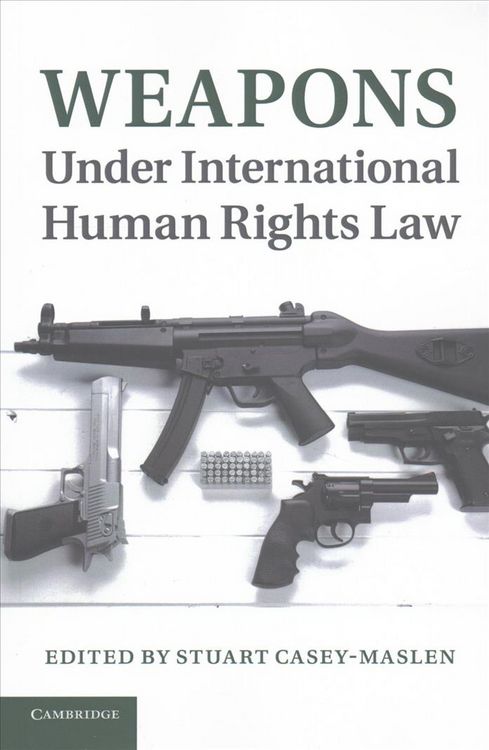 Produktbild: Weapons Under International Human Rights Law