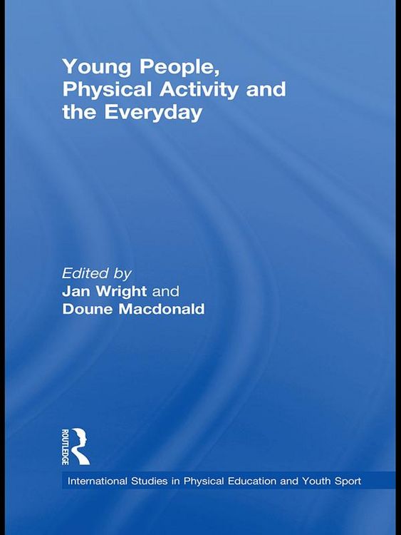 Produktbild: Young People, Physical Activity and the Everyday