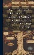 Produktbild: Genealogical History of the Dickey Family / Compiled by Richard Sawyer Currier.