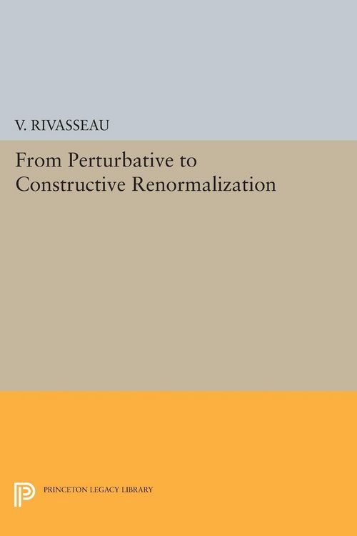 Produktbild: From Perturbative to Constructive Renormalization