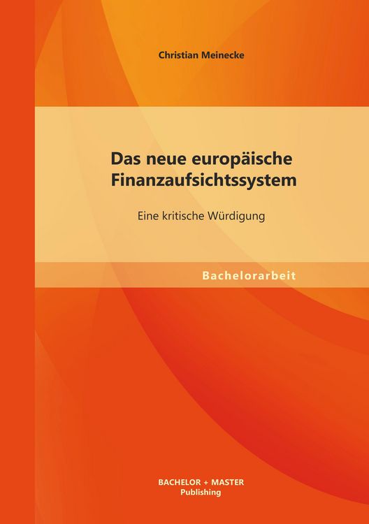 Produktbild: Das neue europ&auml;ische Finanzaufsichtssystem: Eine kritische W&uuml;rdigung