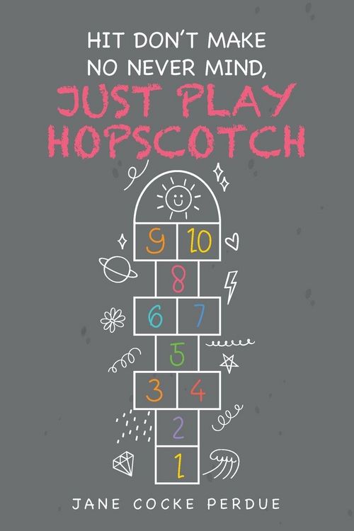 Produktbild: Hit Don't Make No Never Mind, Just Play Hopscotch