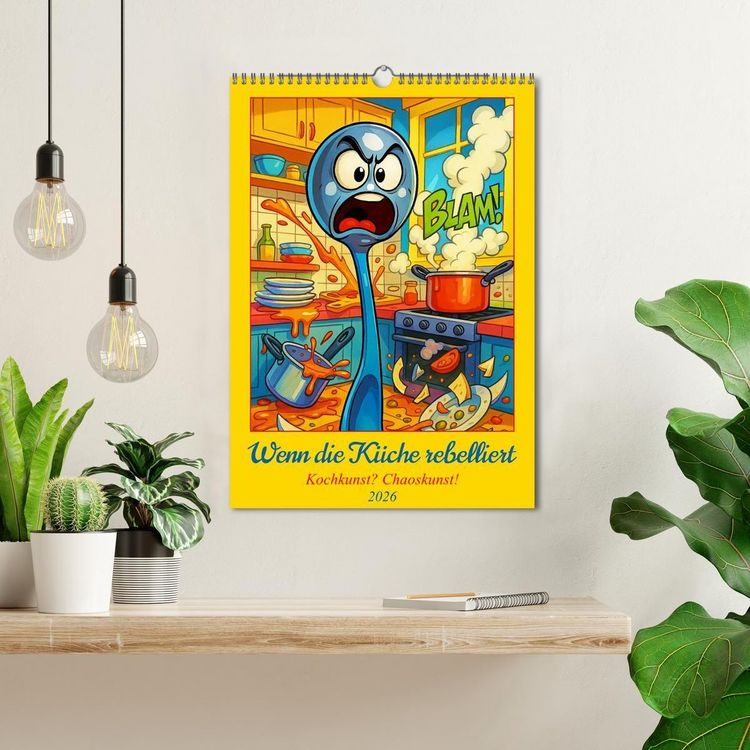 Produktbild: Wenn die K&uuml;che rebelliert - Kochkunst? Chaoskunst! (Wandkalender 2026 DIN A3 hoch), CALVENDO Monatskalender