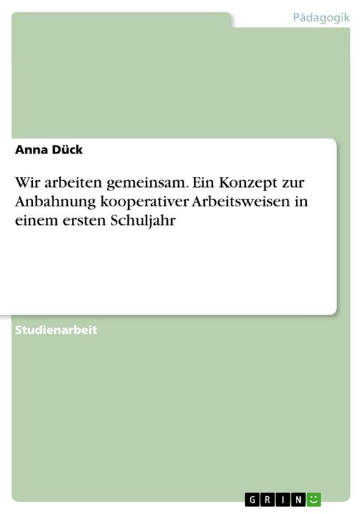 Produktbild: Wir arbeiten gemeinsam. Ein Konzept zur Anbahnung kooperativer Arbeitsweisen in einem ersten Schuljahr