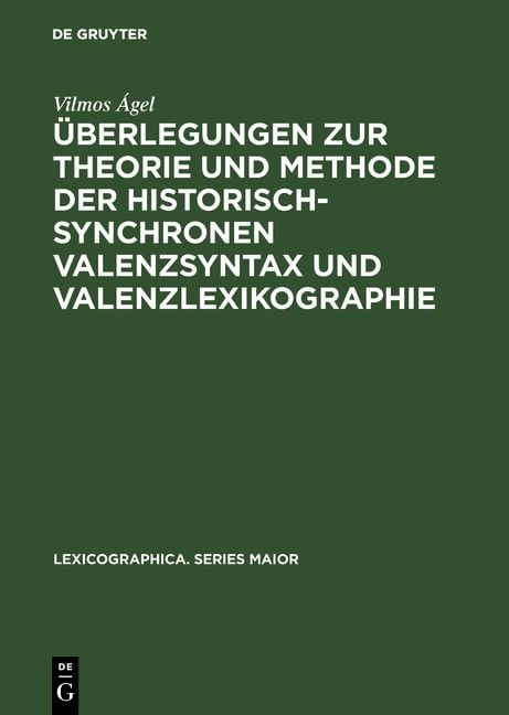 Produktbild: &Uuml;berlegungen zur Theorie und Methode der historisch-synchronen Valenzsyntax und Valenzlexikographie