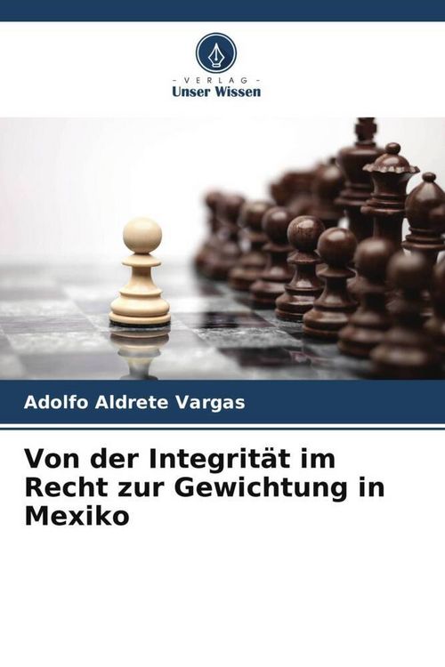 Produktbild: Von der Integrit&auml;t im Recht zur Gewichtung in Mexiko