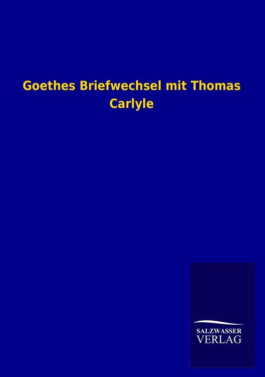 Produktbild: Goethes Briefwechsel mit Thomas Carlyle