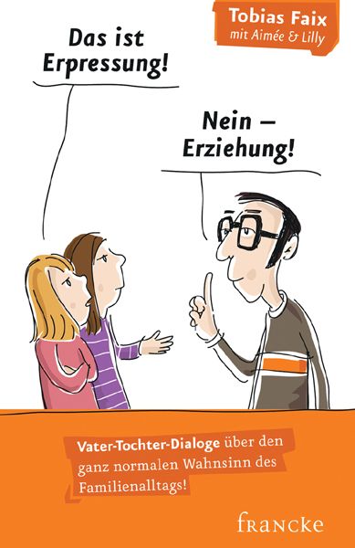 Produktbild: Das ist Erpressung! Nein, Erziehung!