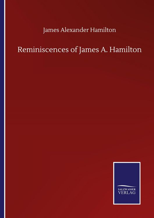 Produktbild: Reminiscences of James A. Hamilton