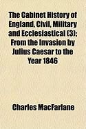 Produktbild: The Cabinet History of England, Civil, Military and Ecclesiastical (3); From the Invasion by Julius Caesar to the Year 1846