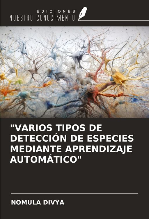 Produktbild: "varios Tipos De Detecci&oacute;n De Especies Mediante Aprendizaje Autom&aacute;tico"