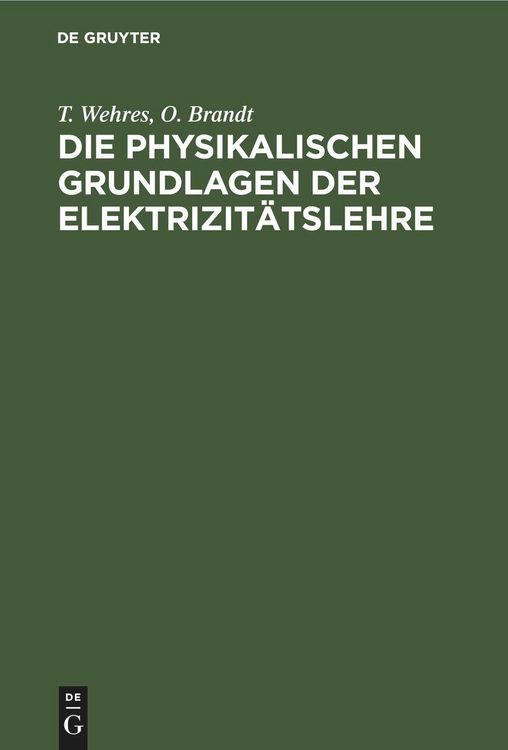 Produktbild: Die physikalischen Grundlagen der Elektrizit&auml;tslehre