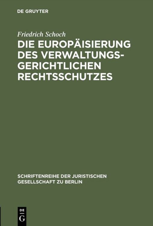 Produktbild: Die Europ&auml;isierung des verwaltungsgerichtlichen Rechtsschutzes