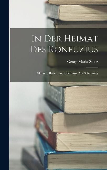Produktbild: In Der Heimat Des Konfuzius