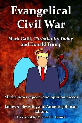 Produktbild: Evangelical Civil War: Mark Galli, Christianity Today and Donald Trump