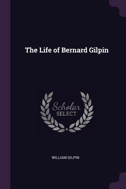 Produktbild: The Life of Bernard Gilpin