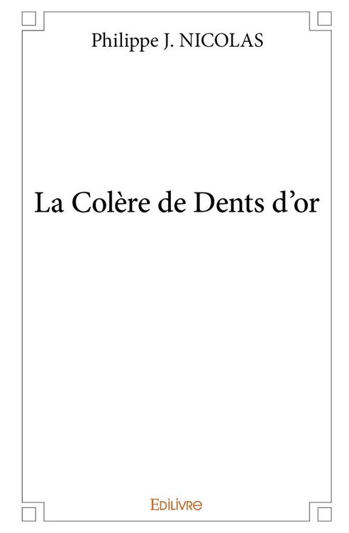 Produktbild: La Col&egrave;re de Dents d'or