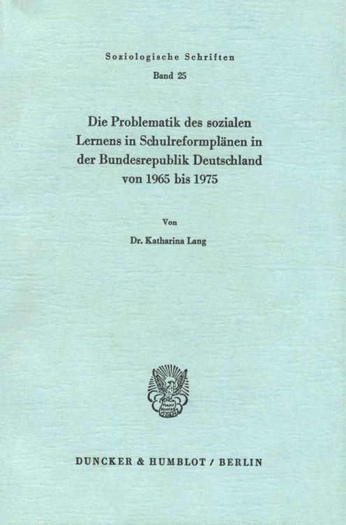 Produktbild: Die Problematik des sozialen Lernens in Schulreformpl&auml;nen in der Bundesrepublik Deutschland von 1965 bis 1975.