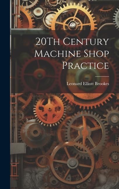 Produktbild: 20Th Century Machine Shop Practice