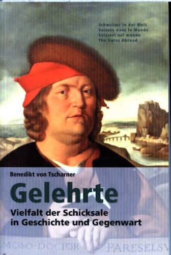 Produktbild: Gelehrte. Vielfalt der Schicksale in Geschichte und Gegenwart