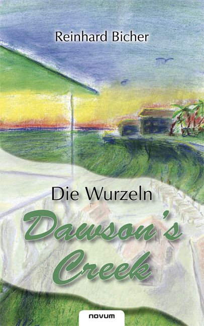 Produktbild: Dawson&rsquo;s Creek - Die Wurzeln