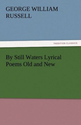 Produktbild: By Still Waters Lyrical Poems Old and New