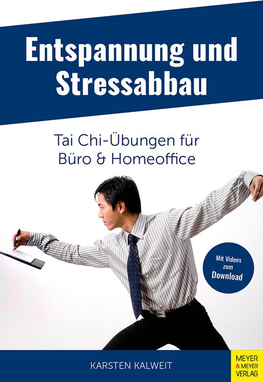Produktbild: Entspannung und Stressabbau - Tai Chi-&Uuml;bungen f&uuml;r B&uuml;ro und Homeoffice